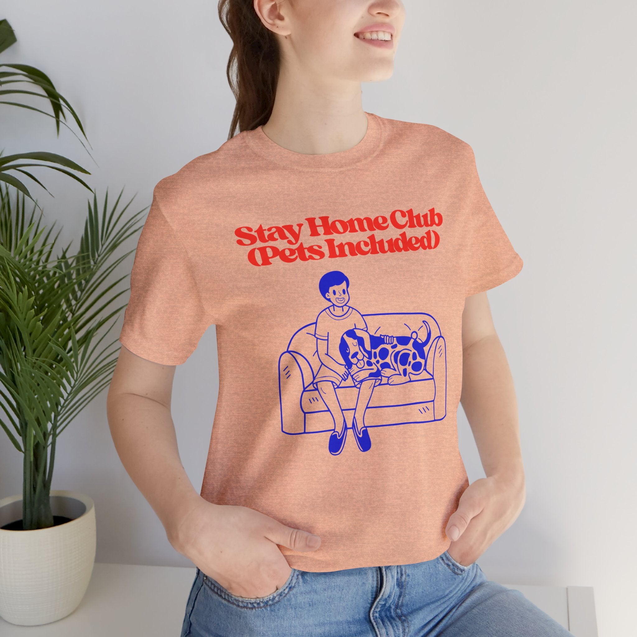 Stay Home Club (Pets Included) Tee — Cozy Pet Lover Shirt