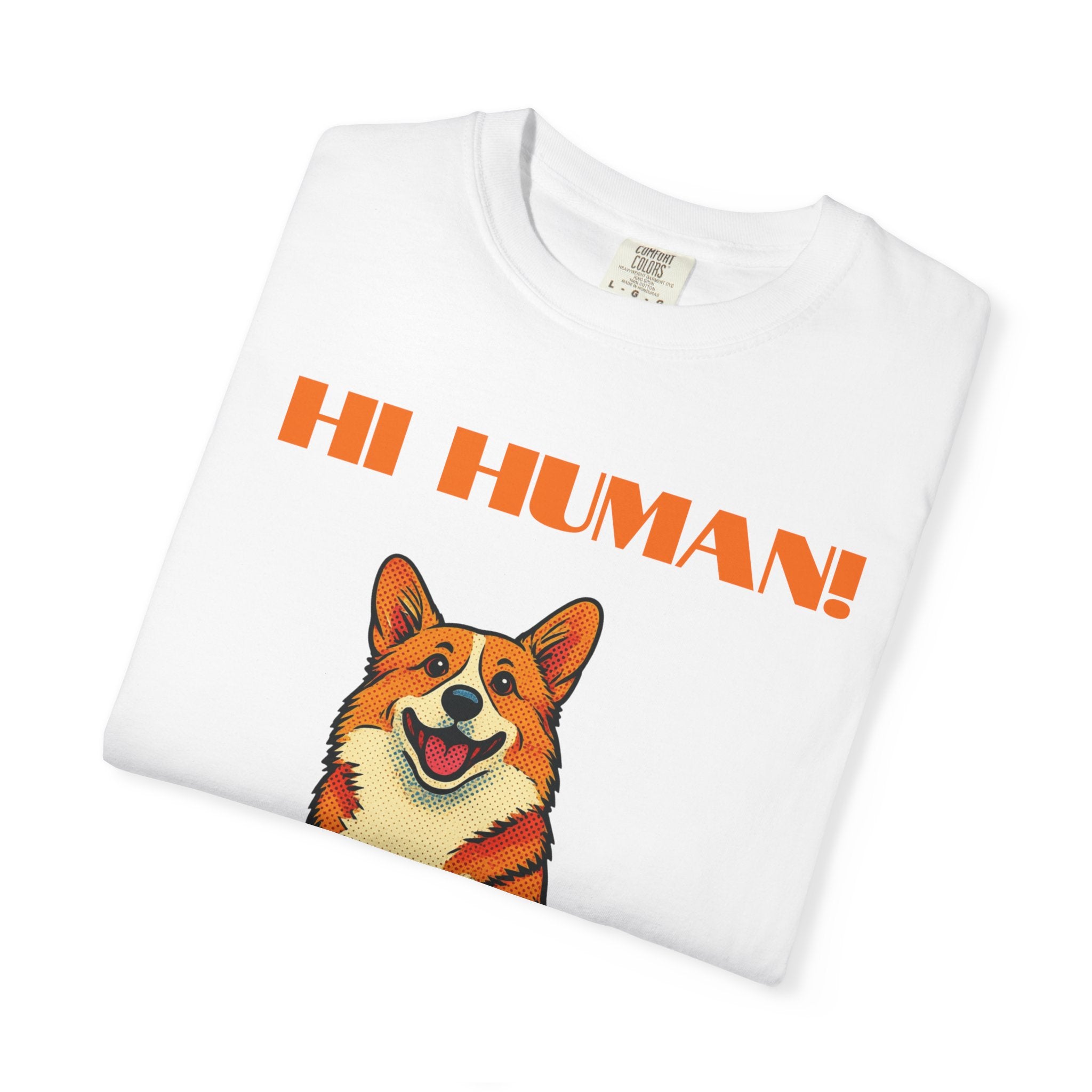 Hi Human! Corgi T-Shirt — Cute Dog Graphic Tee for Dog Lovers