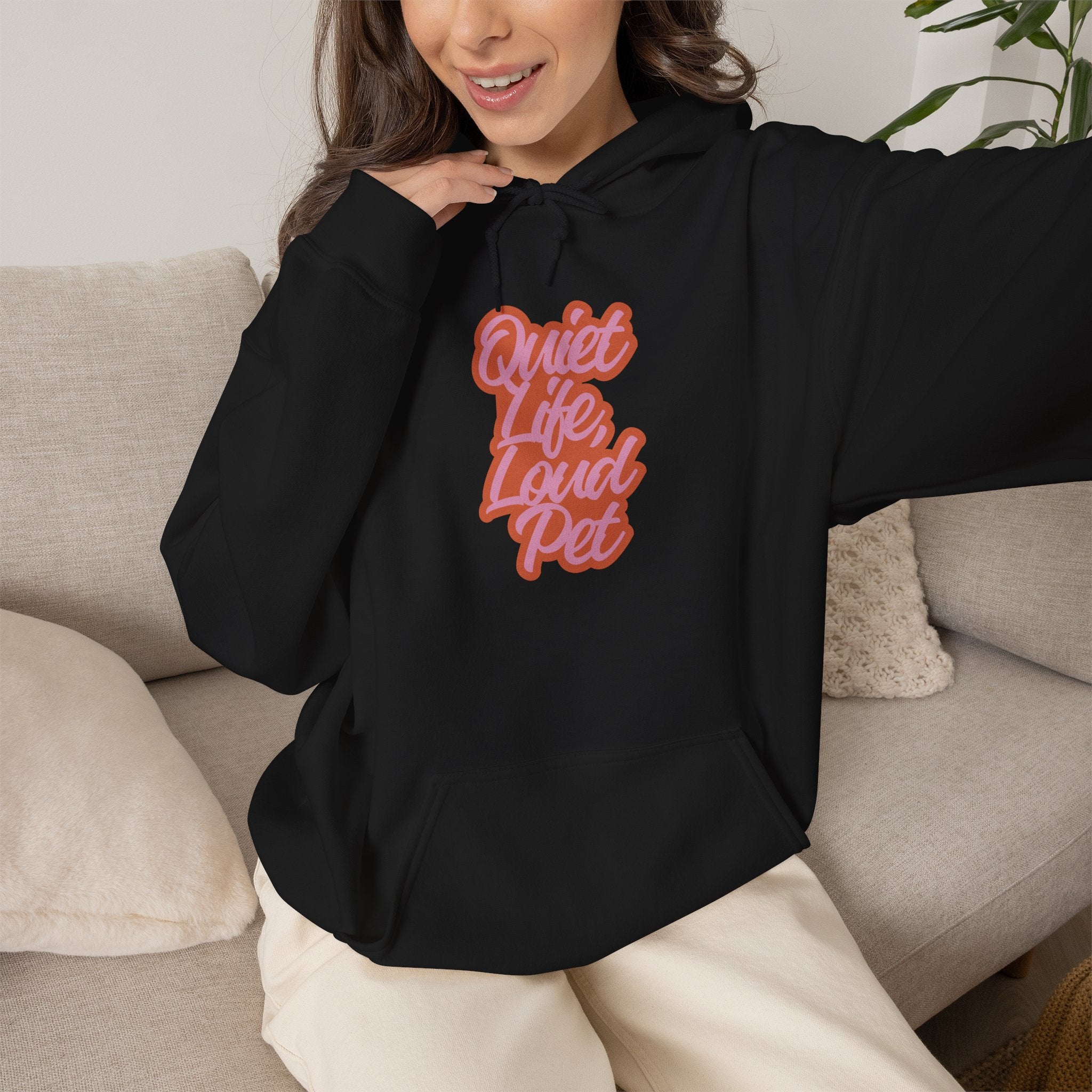 "Quiet Life, Loud Pet" Retro Script Hoodie — Funny Pet Lover Sweatshirt, Cozy Gift for Dog Moms & Cat Moms