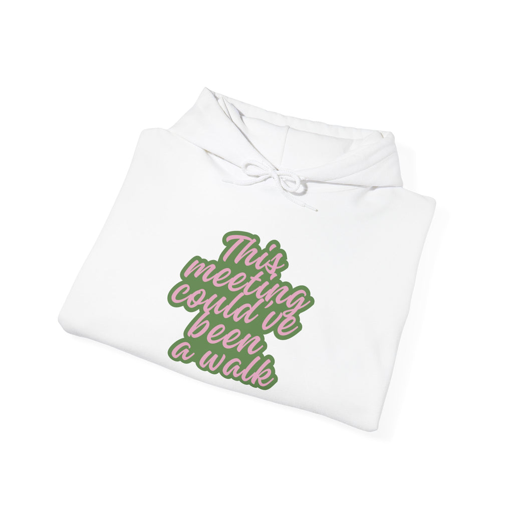 This Meeting Could’ve Been a Walk Hoodie | Funny Work From Home Sweatshirt | Cozy Casual Unisex Pullover