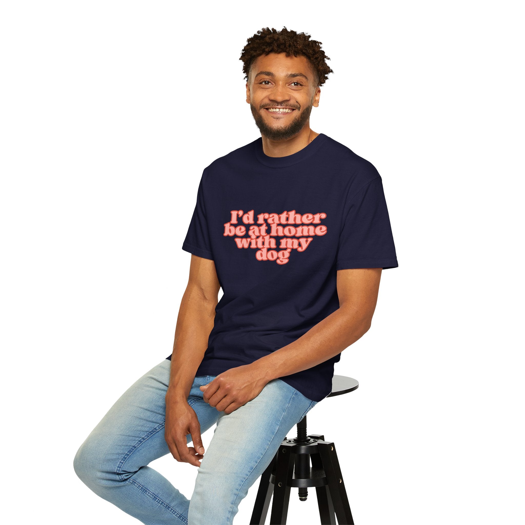 I'd Rather Be At Home With My Dog T-Shirt | Funny Cozy Dog Lover Graphic Tee