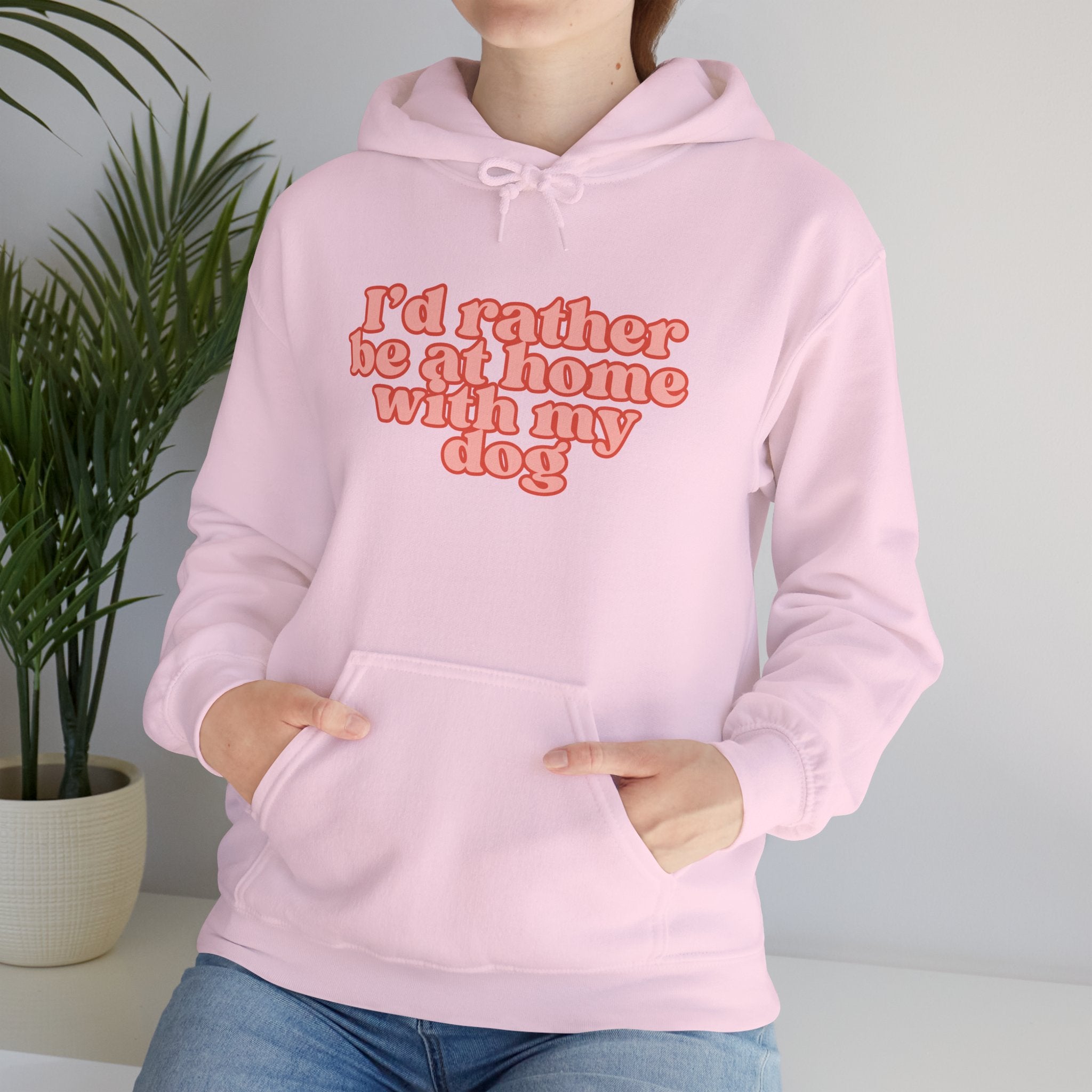 I’d Rather Be At Home With My Dog Hoodie | Funny Dog Lover Sweatshirt | Cozy Homebody Pet Owner Pullover