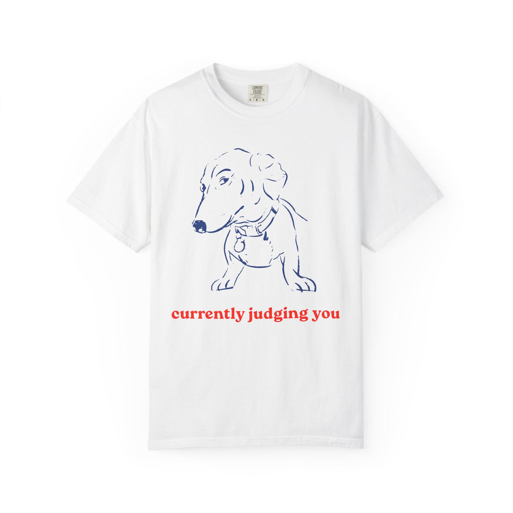 Judging Dachshund Tee — "currently judging you" Dog Lover T-Shirt
