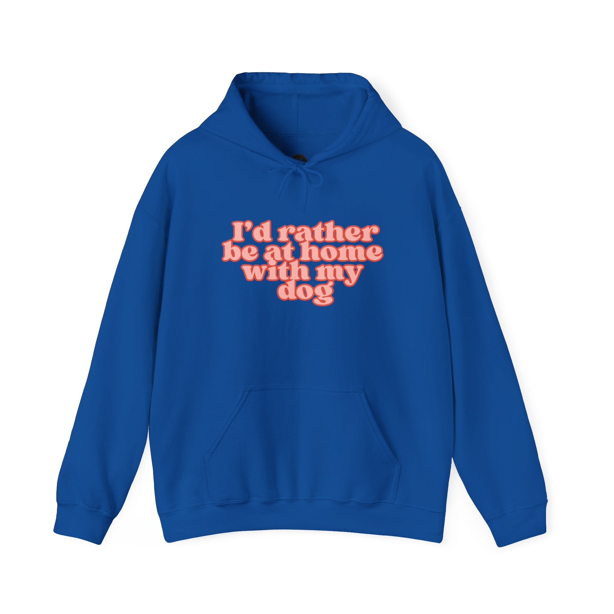 I’d Rather Be At Home With My Dog Hoodie | Funny Dog Lover Sweatshirt | Cozy Homebody Pet Owner Pullover