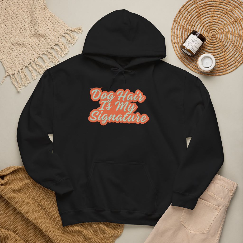 Dog Hair Is My Signature Hoodie | Funny Cozy Dog Lover Sweatshirt for Pet Owners