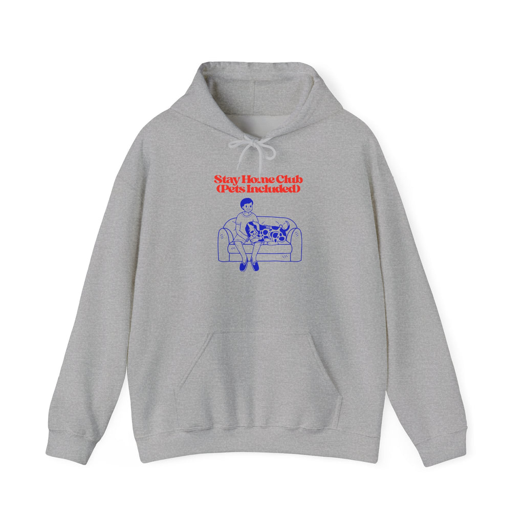 Stay Home Club Hoodie (Pets Included) – Cozy Lounge Sweatshirt for Pet Lovers