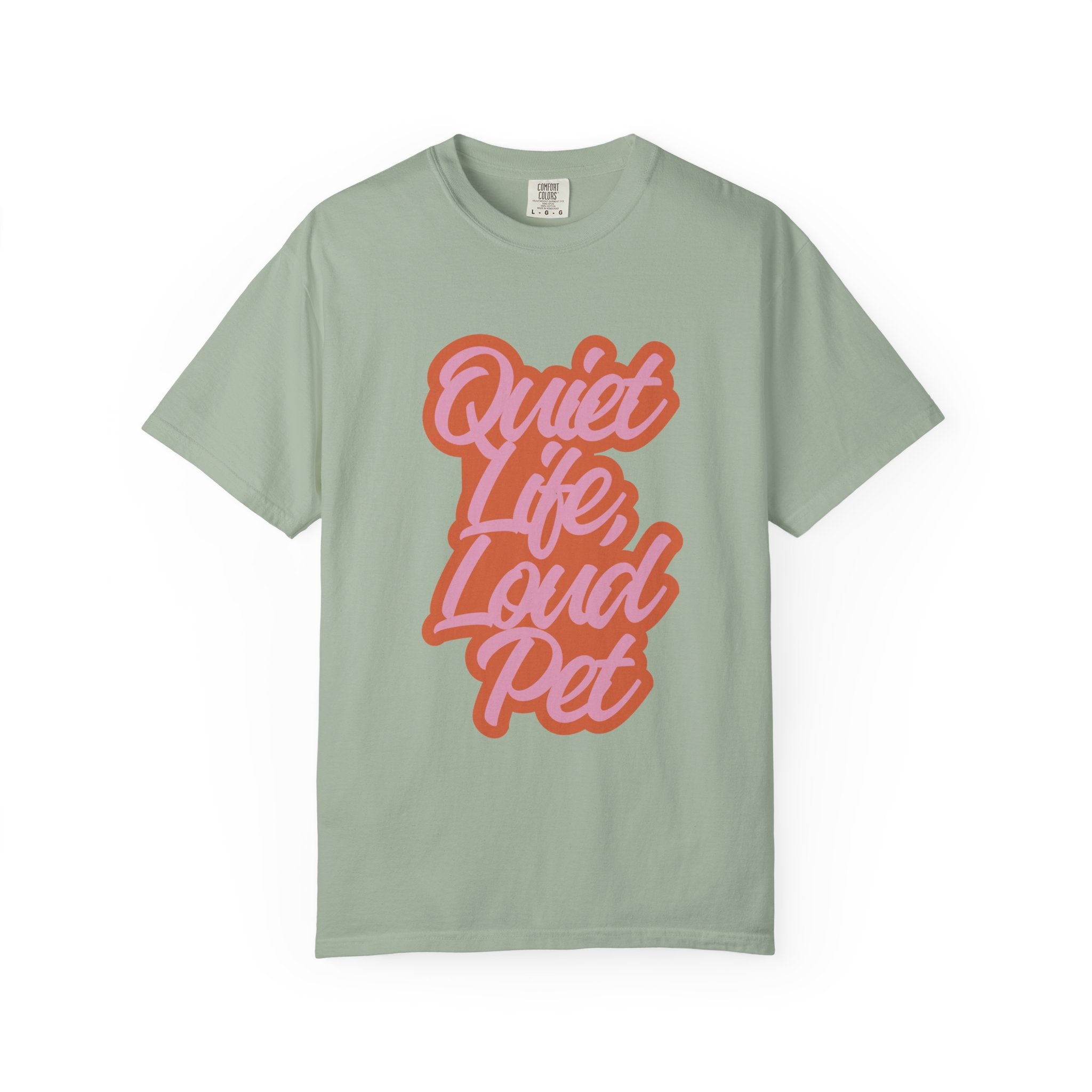 Quiet Life Loud Pet T-Shirt | Funny Pet Lover Graphic Tee | Cozy Retro Dog & Cat Owner Shirt