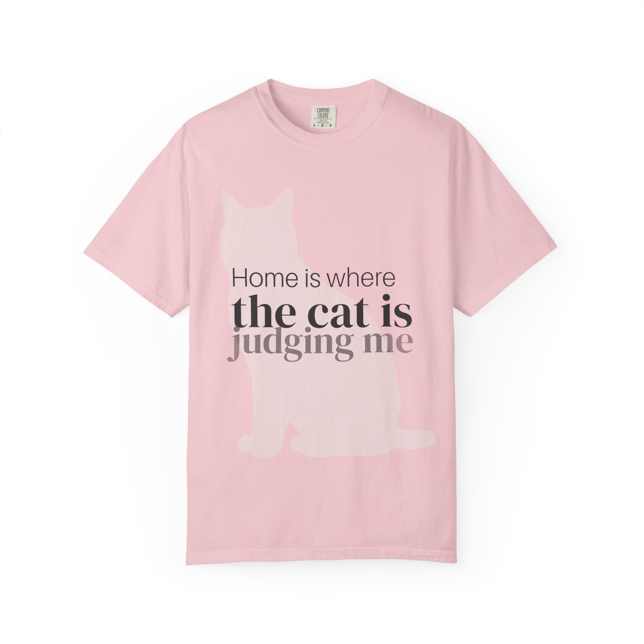 Cat Judging Me T-Shirt — "Home is where the cat is judging me"