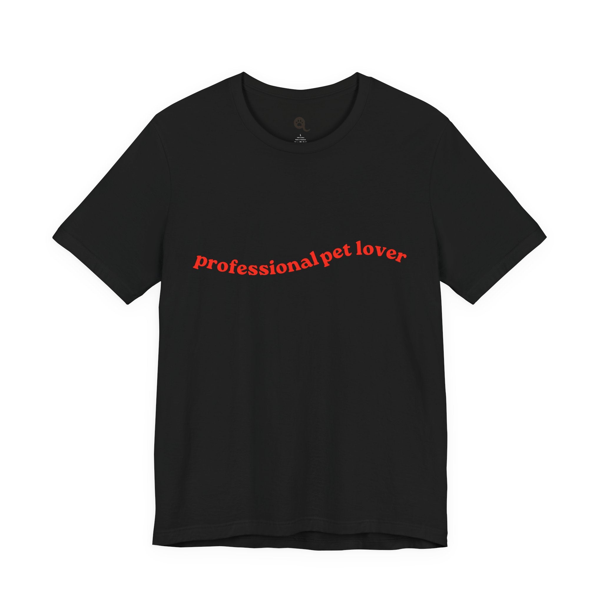 Professional Pet Lover T-Shirt — Cute Casual Tee for Animal Lovers
