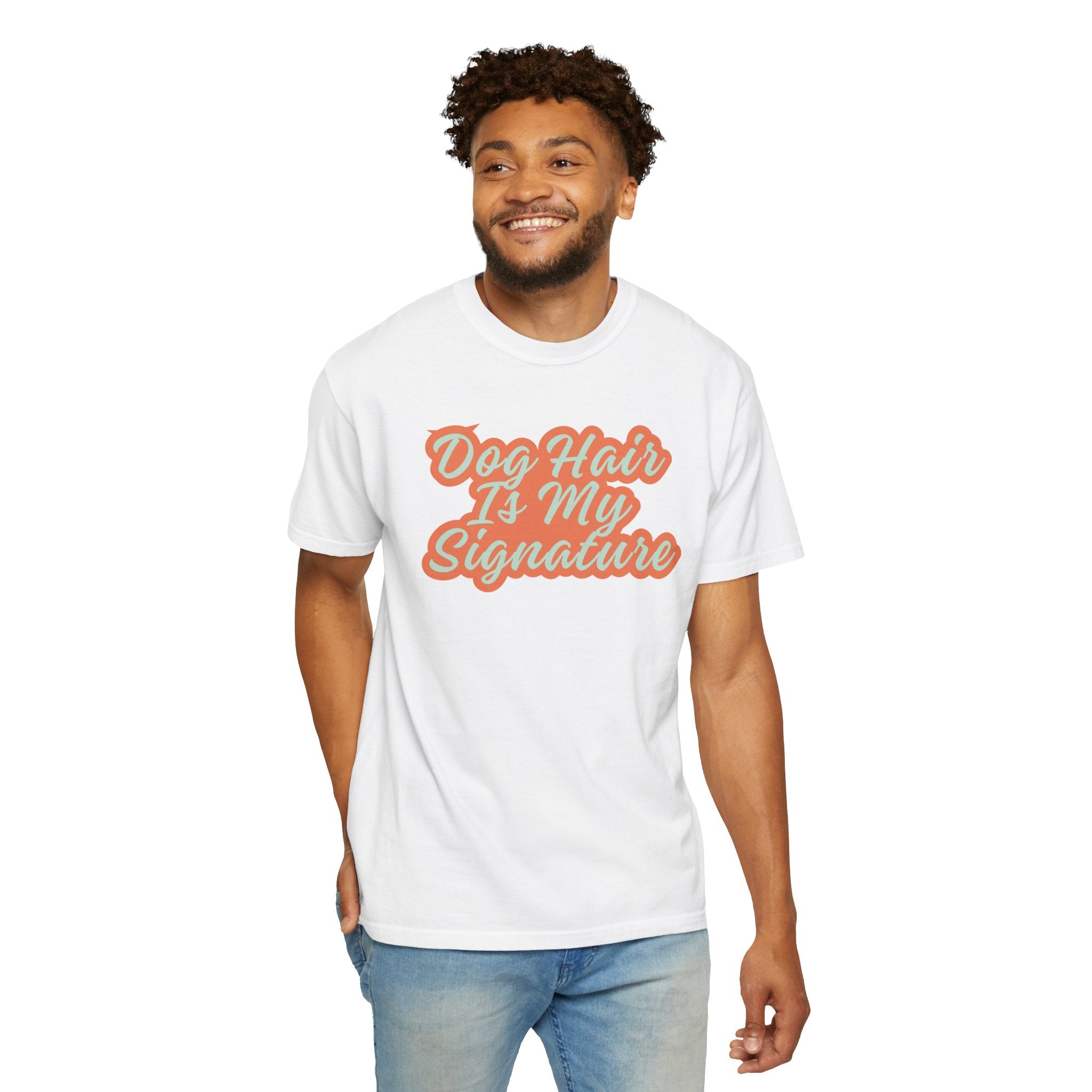 Dog Hair Is My Signature T-Shirt | Funny Dog Lover Graphic Tee | Garment-Dyed Retro Pet Owner Shirt