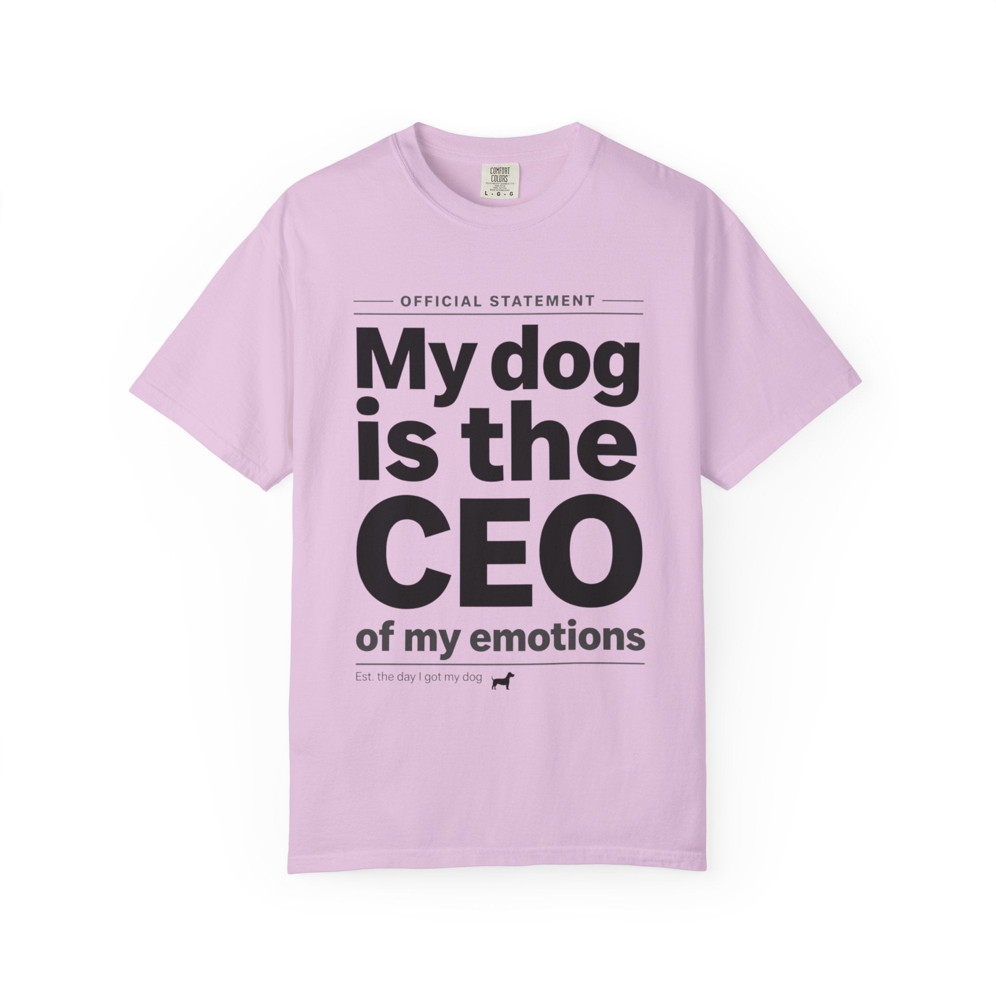 My Dog Is the CEO of My Emotions T-Shirt