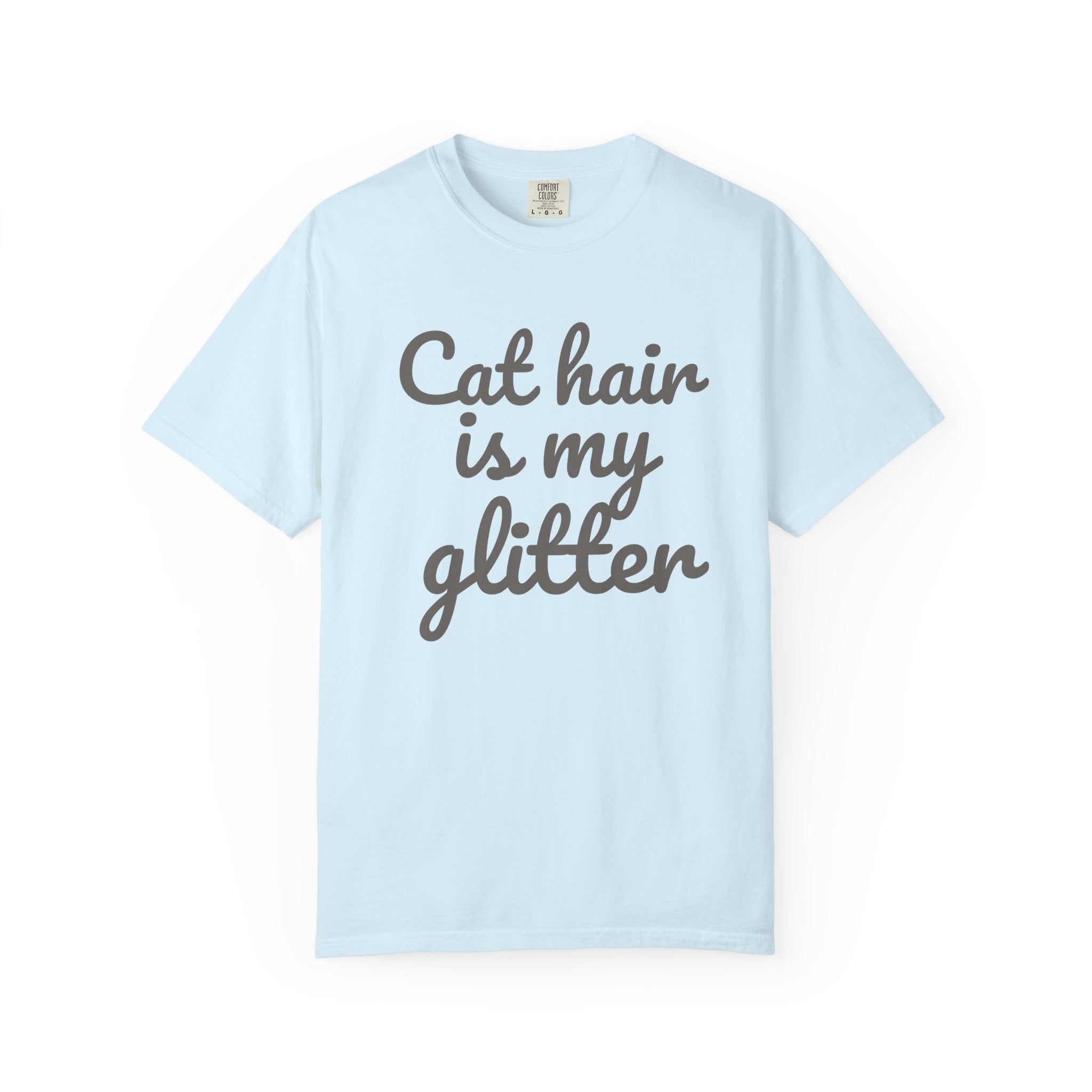 Cat Hair Is My Glitter T-Shirt