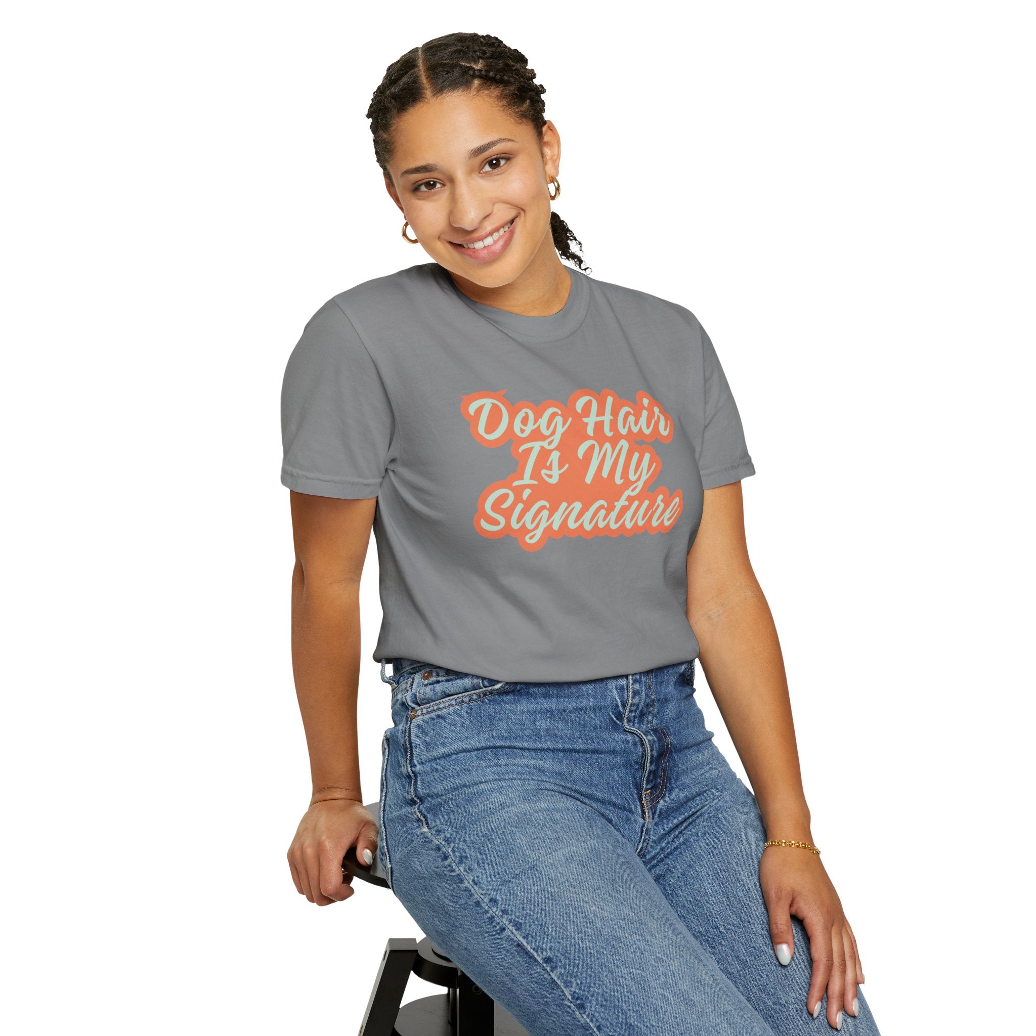 Dog Hair Is My Signature T-Shirt | Funny Dog Lover Graphic Tee | Garment-Dyed Retro Pet Owner Shirt