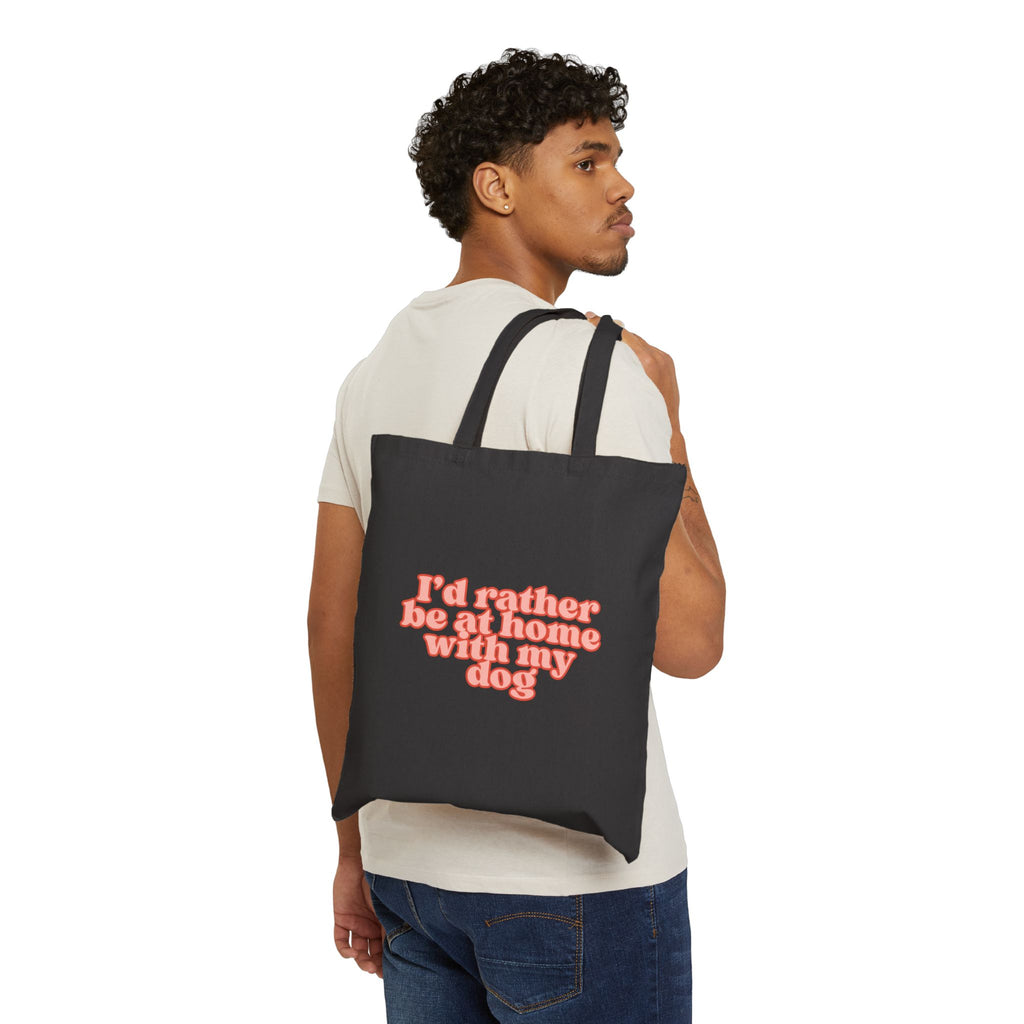 I'd Rather Be at Home with My Dog Tote Bag | Funny Dog Lover Canvas Shopper Bag | Reusable Everyday Market Tote