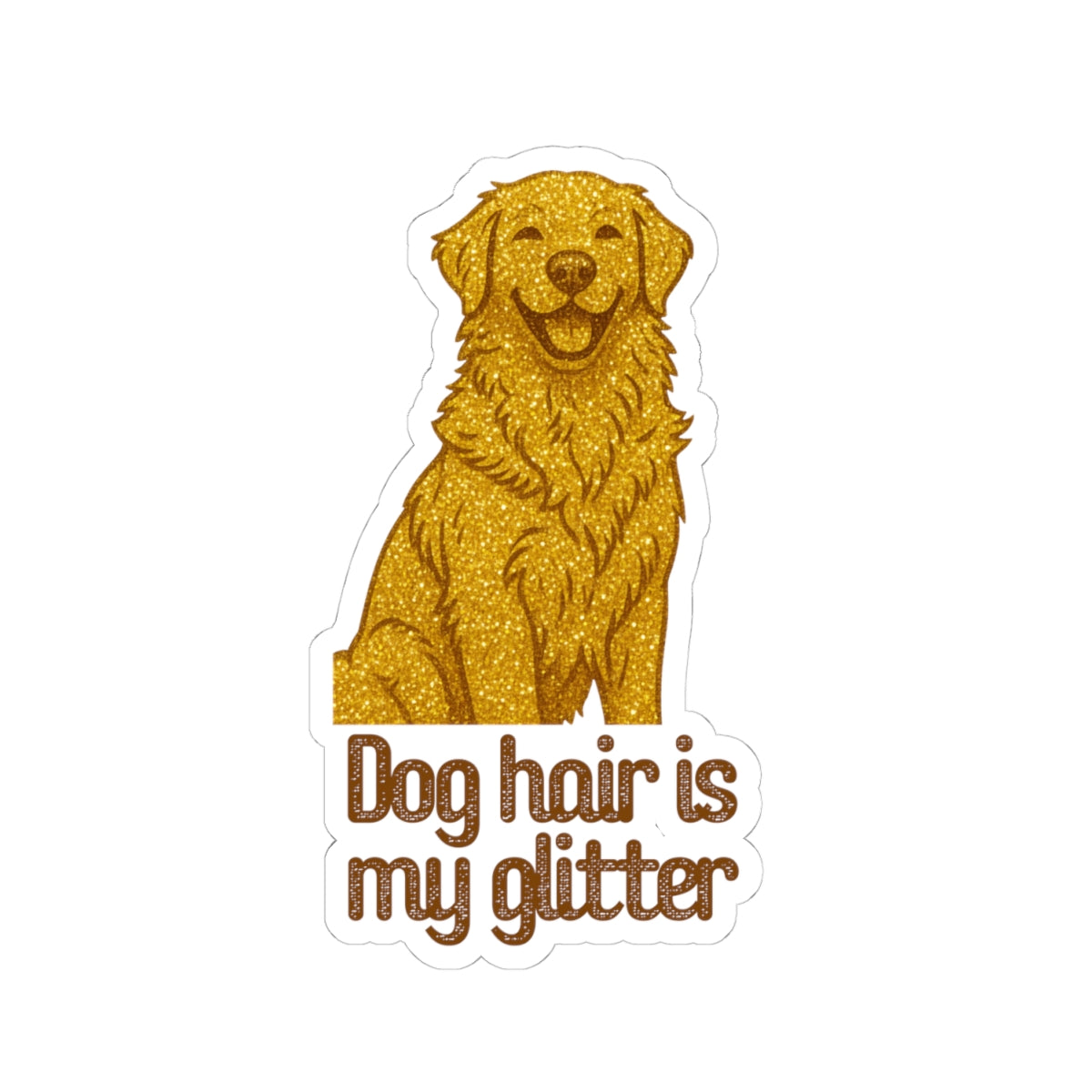 Dog Hair Is My Glitter Sticker — Golden Retriever Kiss-Cut Vinyl