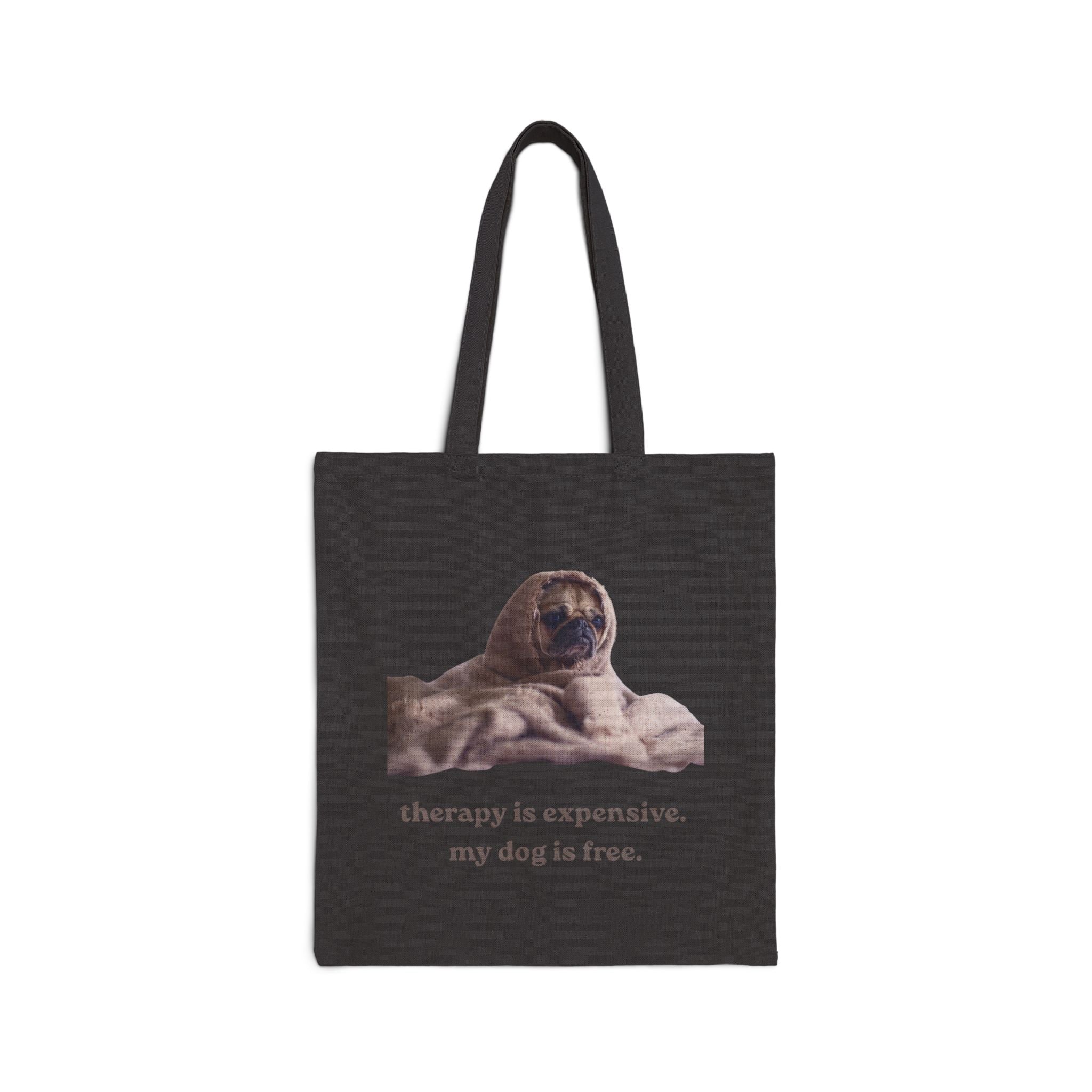 Pug Lover Tote Bag — "therapy is expensive. my dog is free." Cotton Canvas Tote