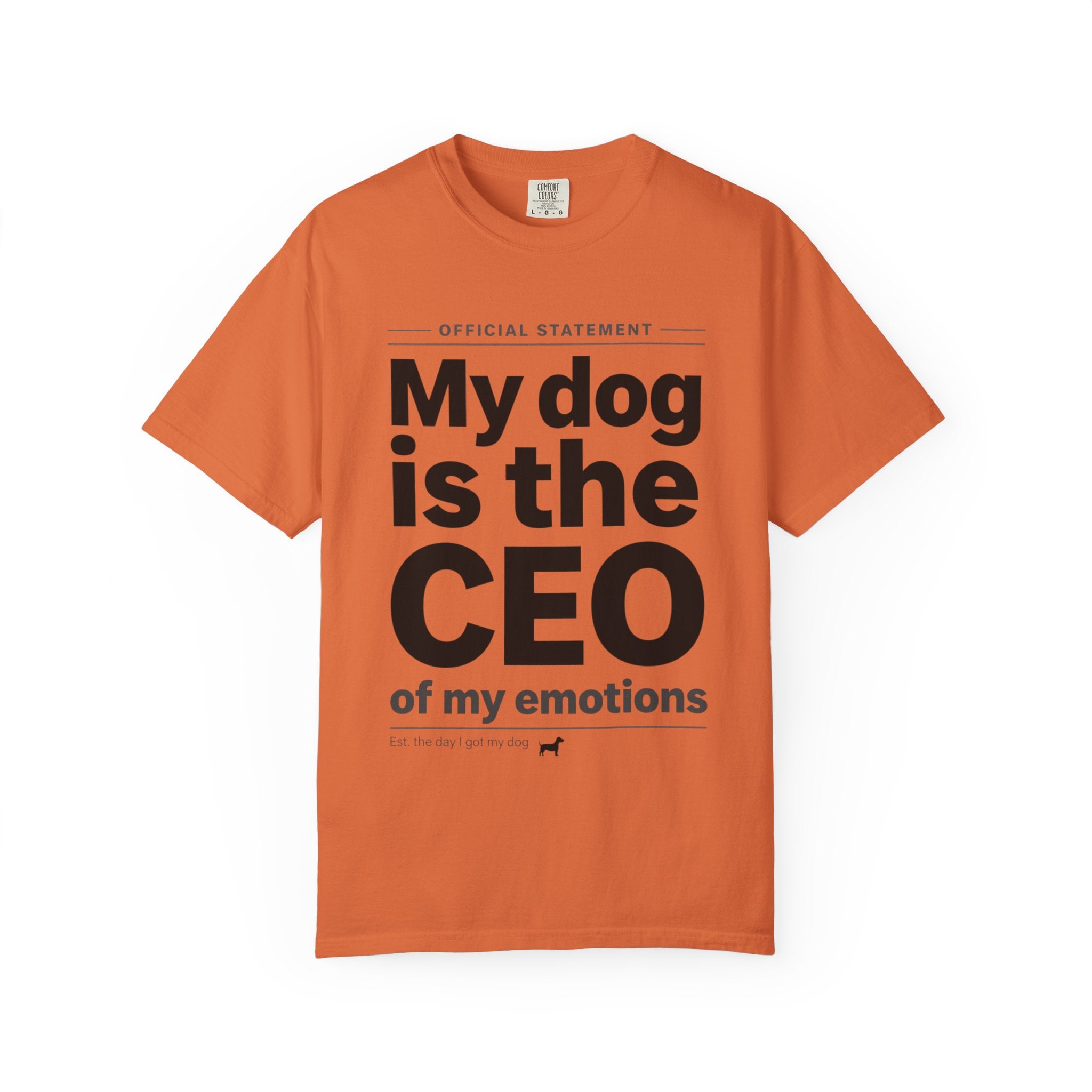 My Dog Is the CEO of My Emotions T-Shirt