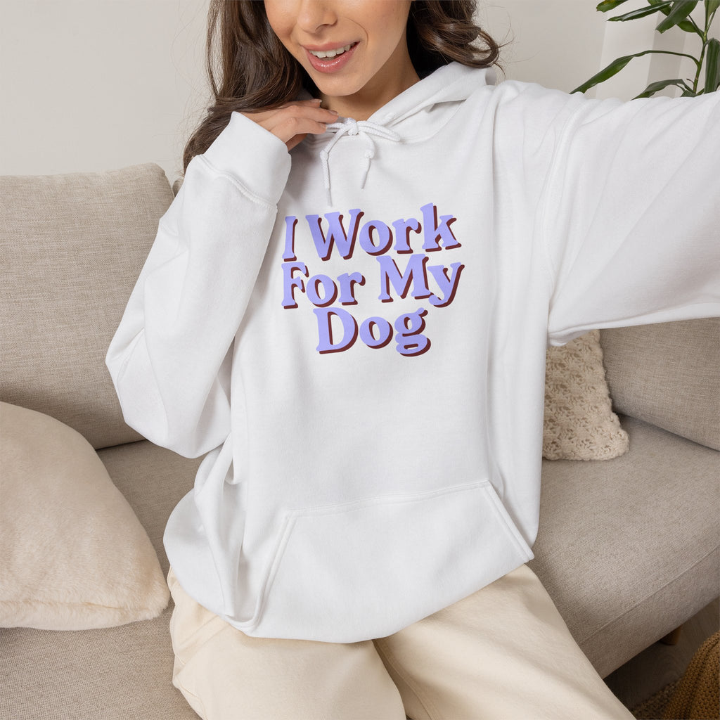 I Work For My Dog Hoodie – Cute Pet Lover Sweatshirt