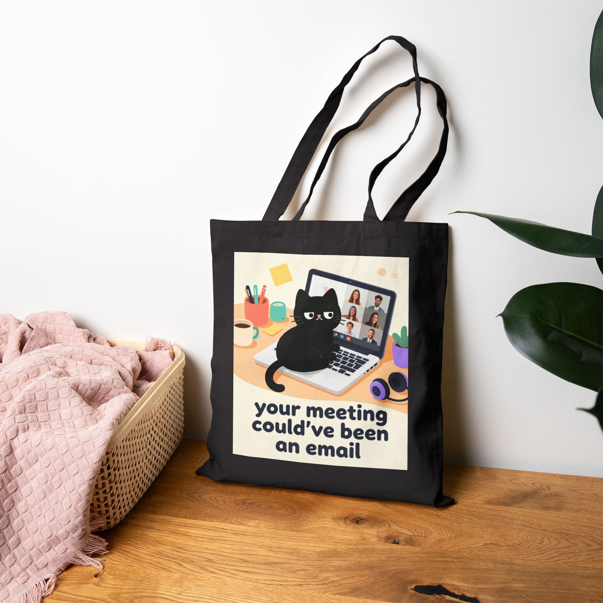 Tote Bag — "Your Meeting Could've Been an Email" Cute Black Cat Work Humor Canvas Tote