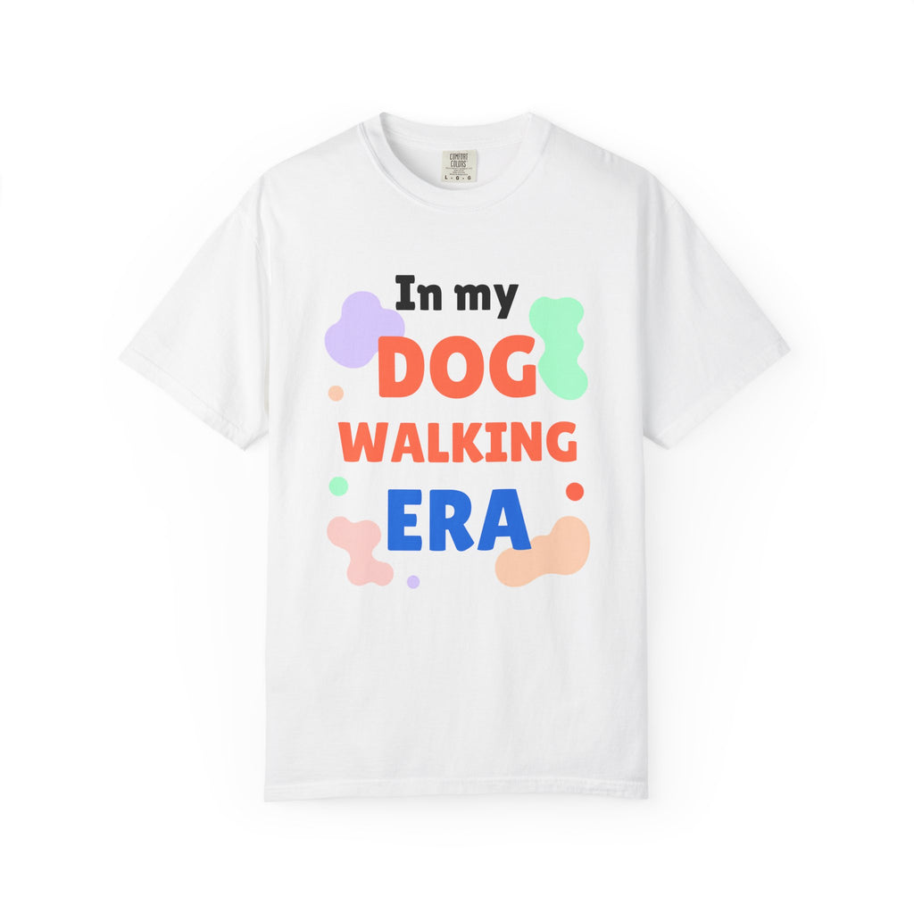Dog Walking T-Shirt — "In My Dog Walking Era" Casual Tee