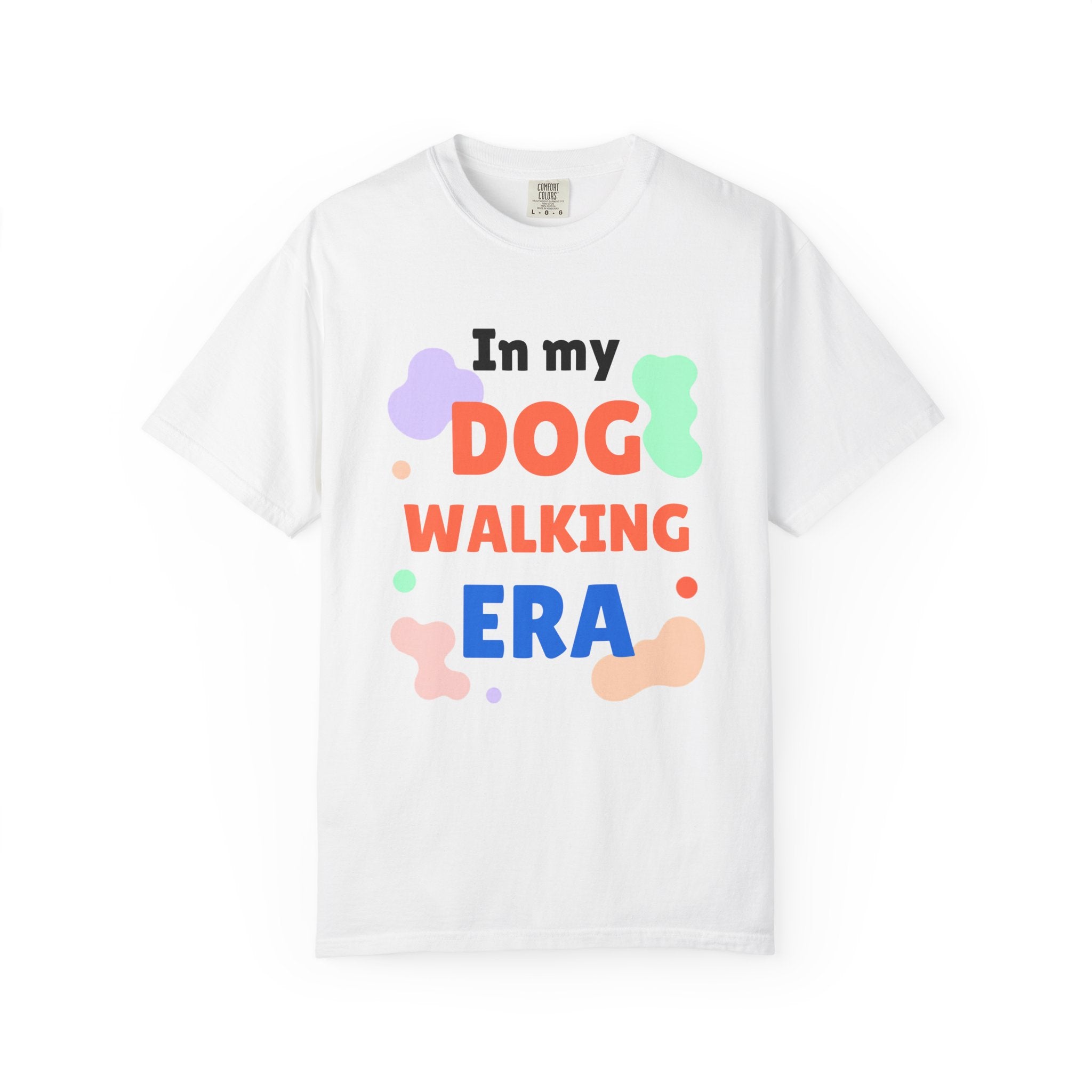 Dog Walking T-Shirt — "In My Dog Walking Era" Casual Tee