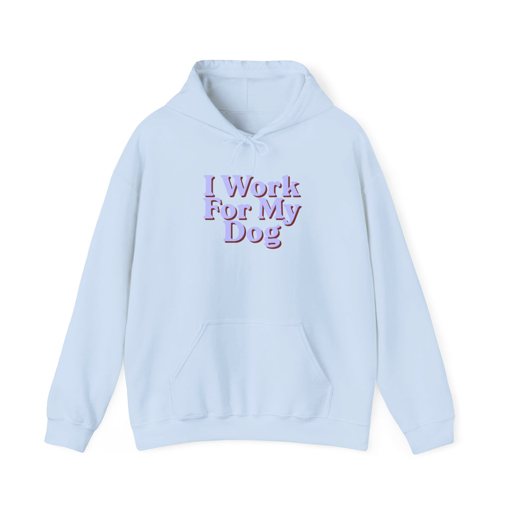 I Work For My Dog Hoodie – Cute Pet Lover Sweatshirt
