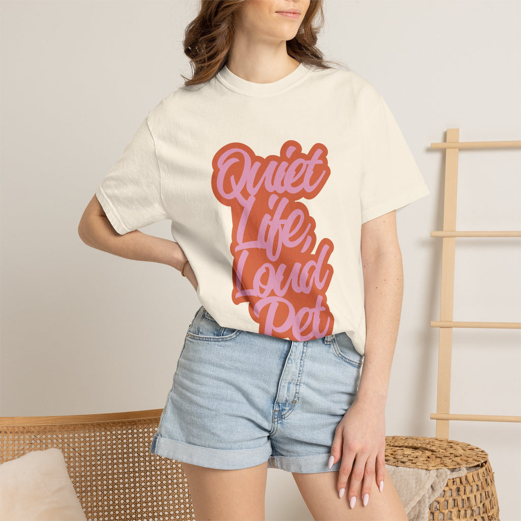 Quiet Life Loud Pet T-Shirt | Funny Pet Lover Graphic Tee | Cozy Retro Dog & Cat Owner Shirt
