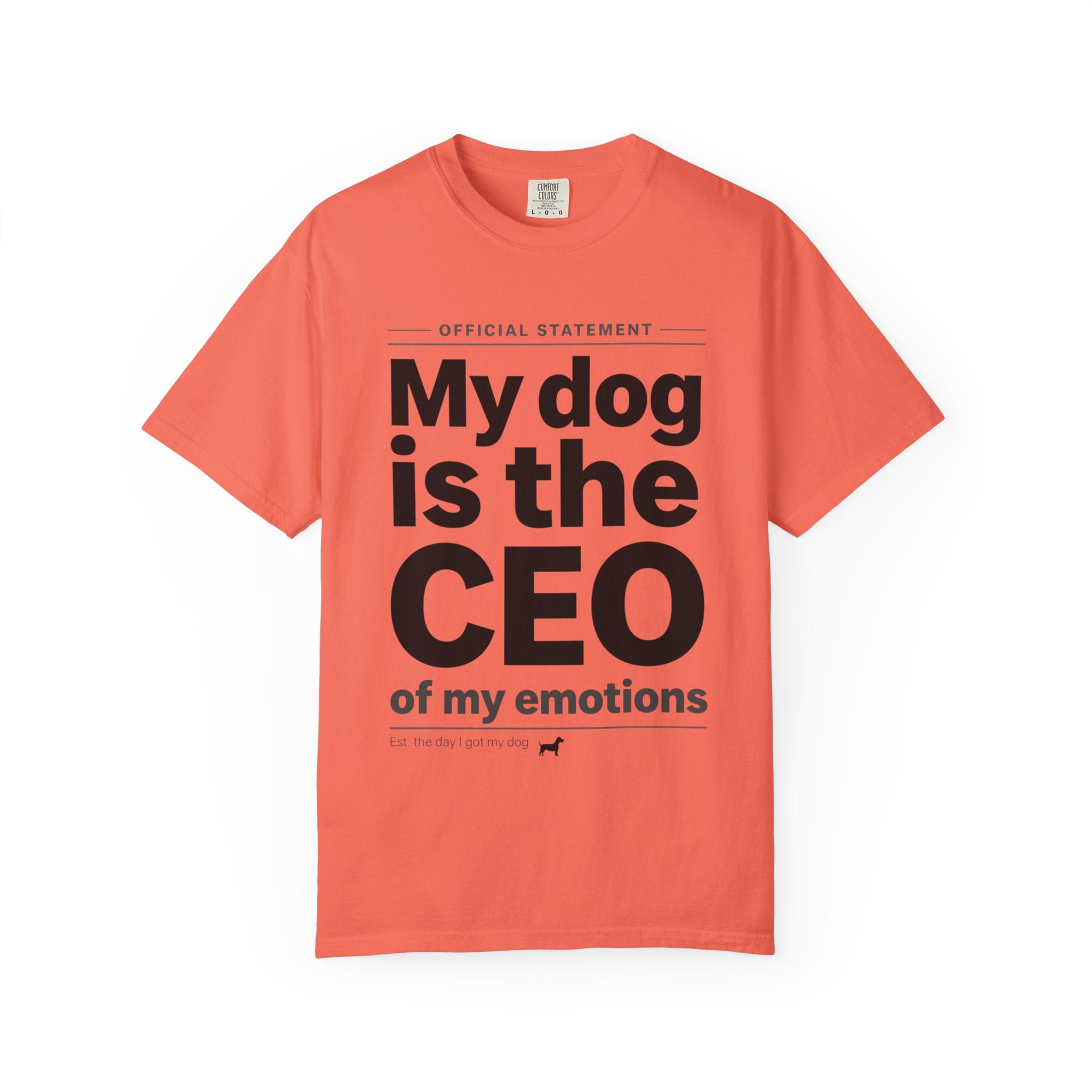 My Dog Is the CEO of My Emotions T-Shirt