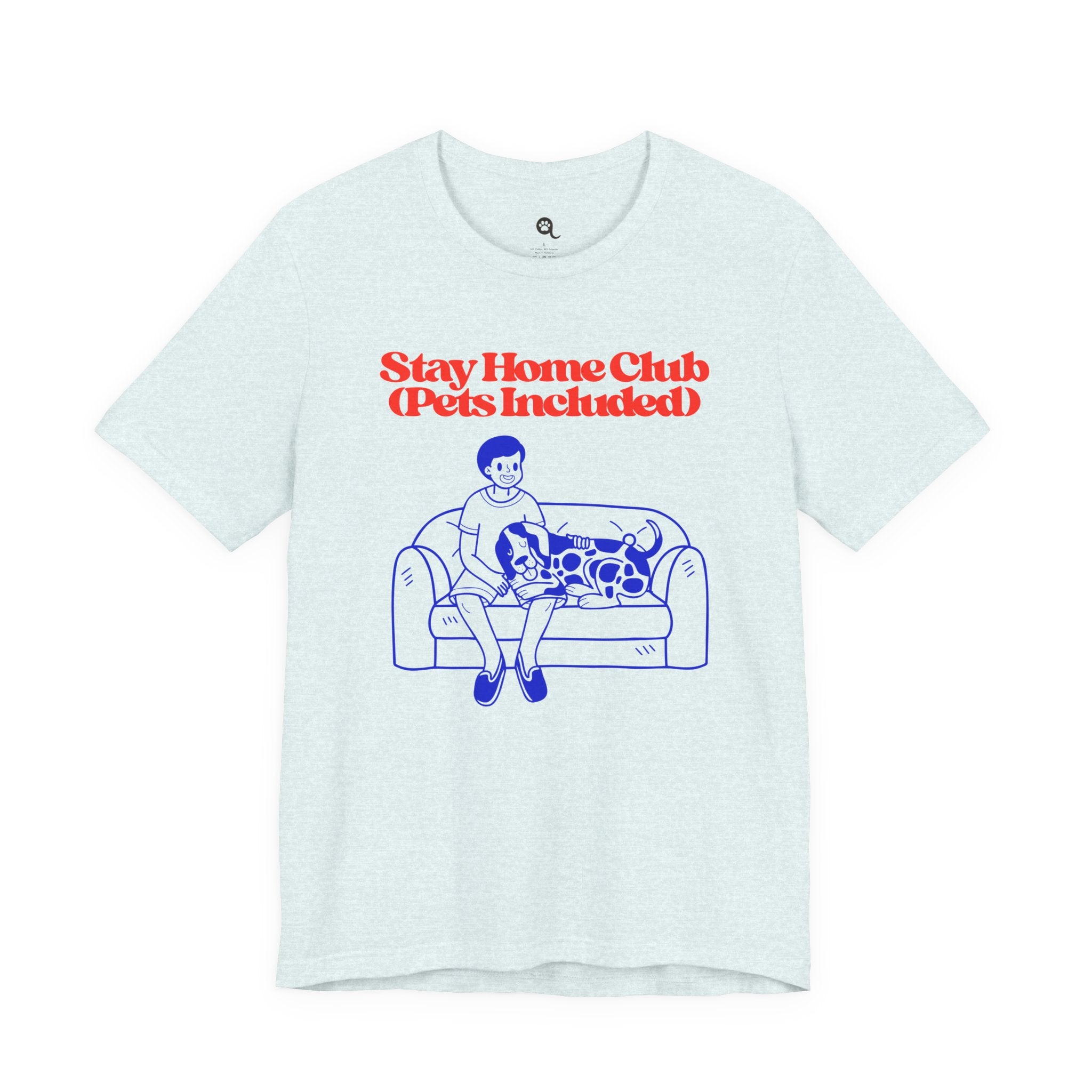 Stay Home Club (Pets Included) Tee — Cozy Pet Lover Shirt