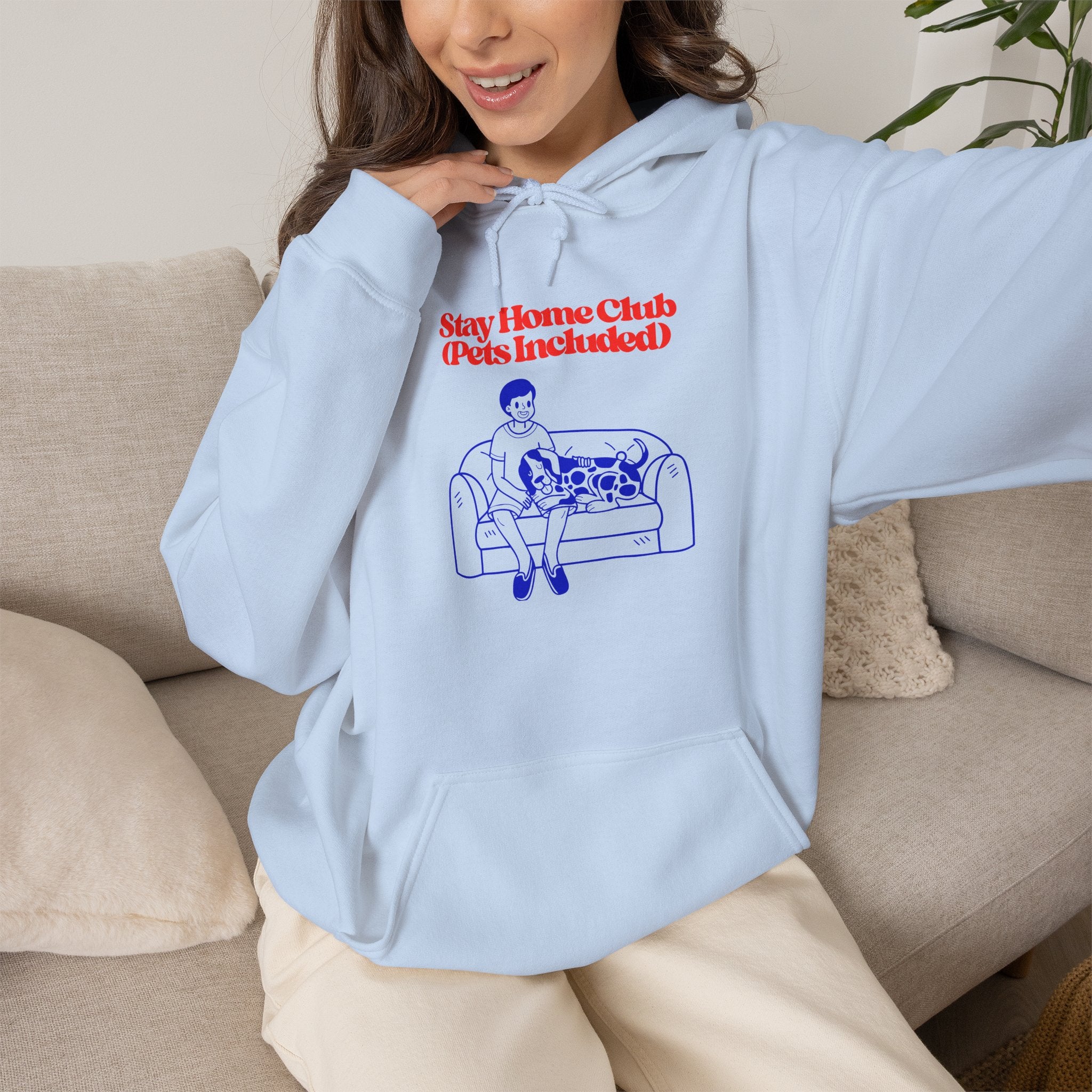Stay Home Club Hoodie (Pets Included) – Cozy Lounge Sweatshirt for Pet Lovers