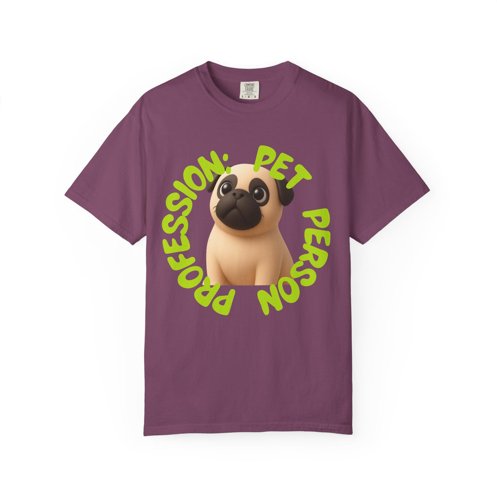 Pet Person T-Shirt — Cute Pug Graphic "Pet Person Profession" Tee