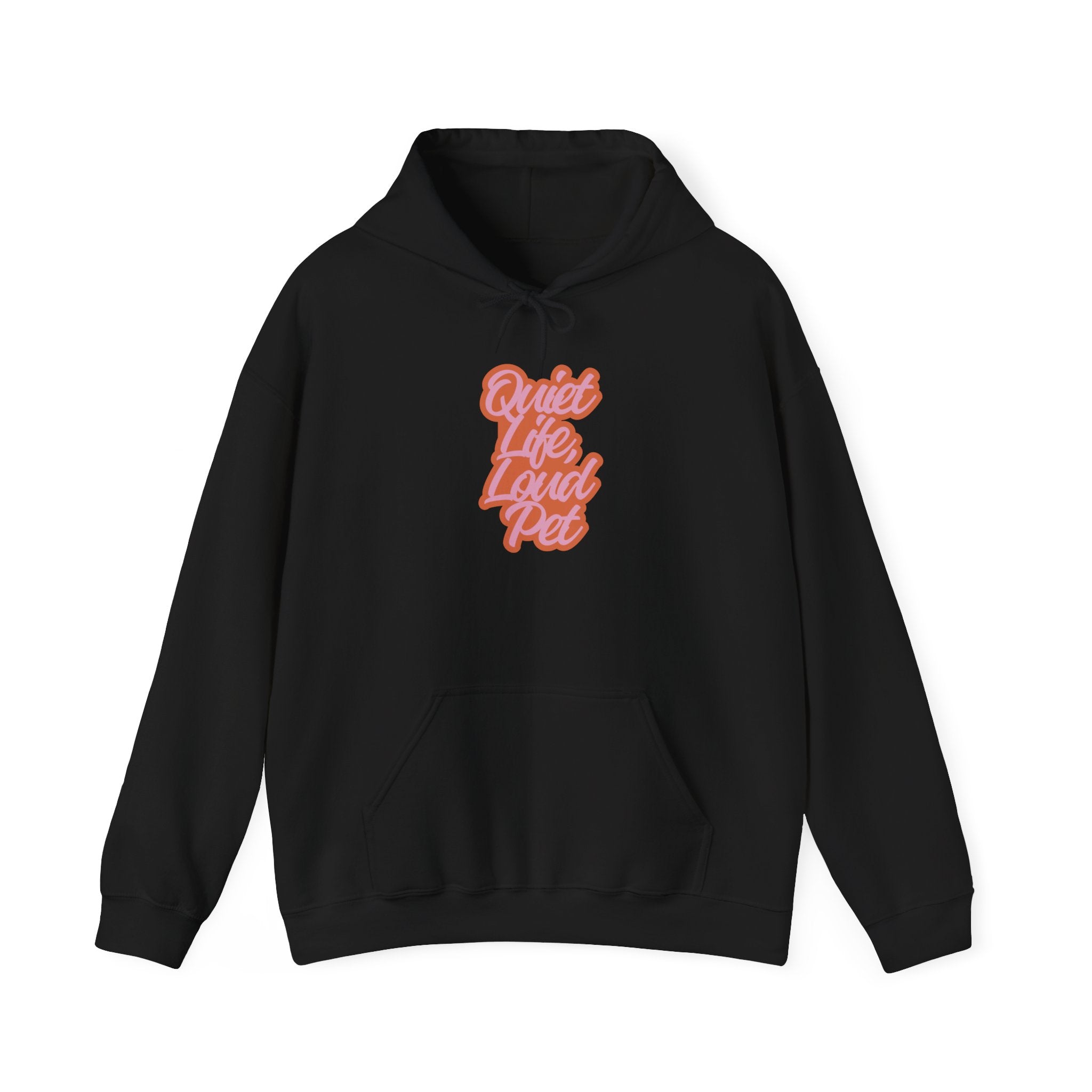 "Quiet Life, Loud Pet" Retro Script Hoodie — Funny Pet Lover Sweatshirt, Cozy Gift for Dog Moms & Cat Moms