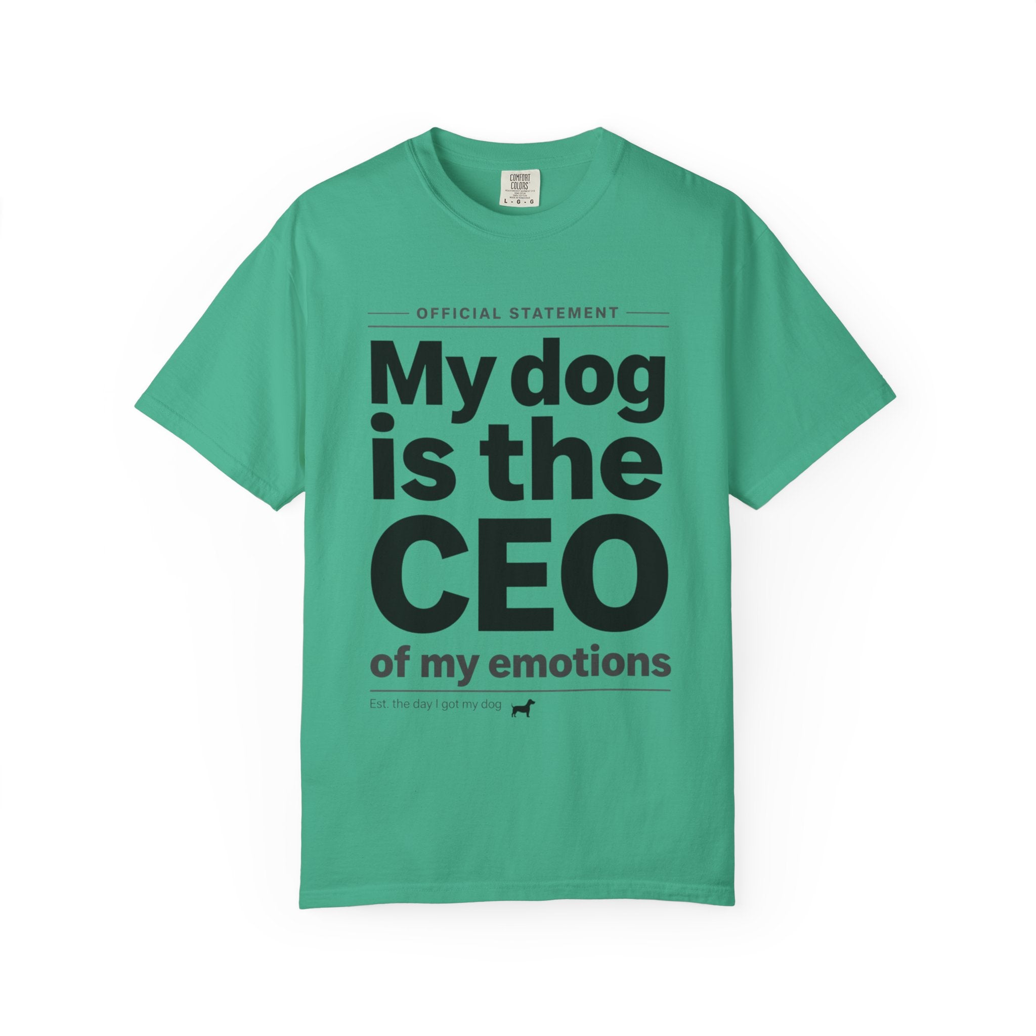 My Dog Is the CEO of My Emotions T-Shirt